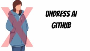 Undress AI Github