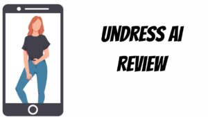 Undress AI Review