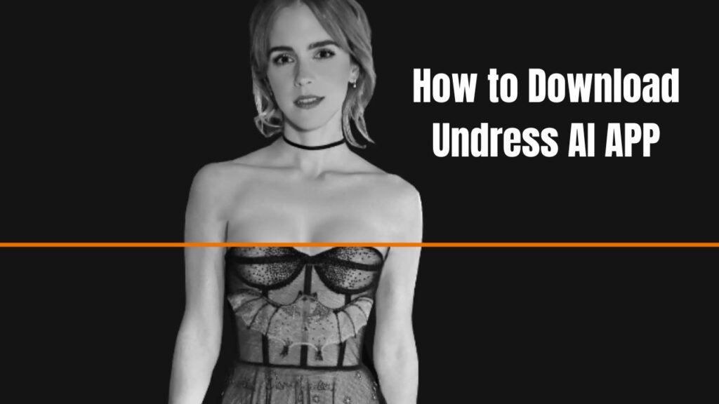 Download Undress AI APP