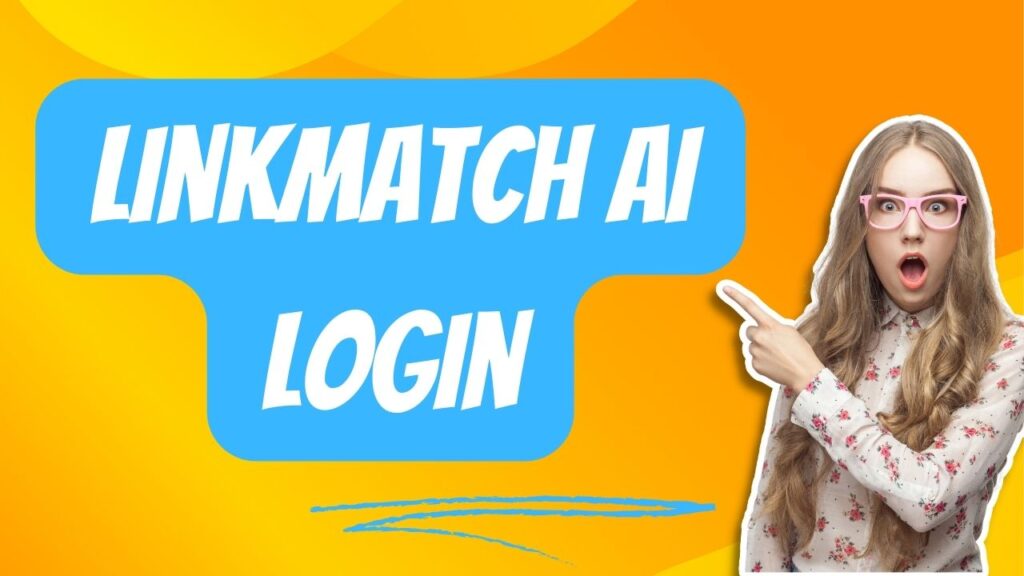 Linkmatch AI Login