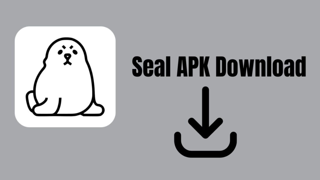 Seal Apk Download Latest Version