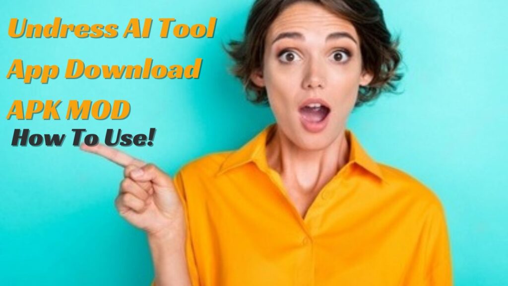 Undress AI Tool App Download APK MOD