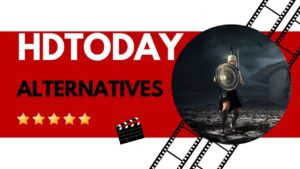 Best HDToday Alternatives Free